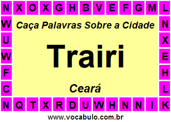 Caça Palavras Sobre a Cidade Cearense Trairi