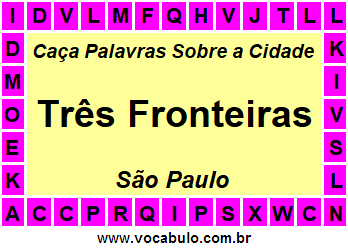 Caça Palavras Sobre a Cidade Três Fronteiras do Estado São Paulo