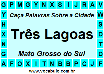 Caça Palavras Sobre a Cidade Três Lagoas do Estado Mato Grosso do Sul