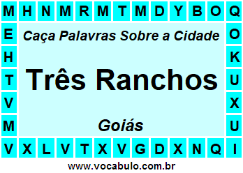 Caça Palavras Sobre a Cidade Três Ranchos do Estado Goiás