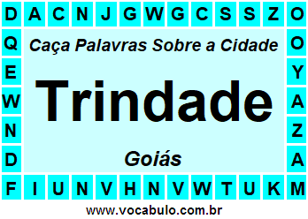 Caça Palavras Sobre a Cidade Trindade do Estado Goiás