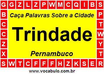 Caça Palavras Sobre a Cidade Trindade do Estado Pernambuco