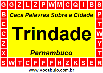 Caça Palavras Sobre a Cidade Pernambucana Trindade