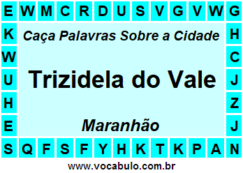 Caça Palavras Sobre a Cidade Maranhense Trizidela do Vale