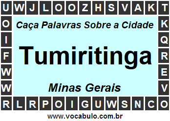 Caça Palavras Sobre a Cidade Tumiritinga do Estado Minas Gerais