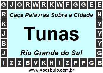 Caça Palavras Sobre a Cidade Tunas do Estado Rio Grande do Sul