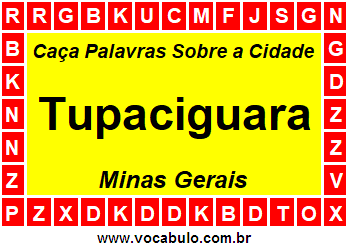 Caça Palavras Sobre a Cidade Tupaciguara do Estado Minas Gerais