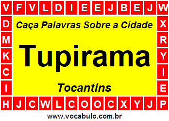 Caça Palavras Sobre a Cidade Tupirama do Estado Tocantins