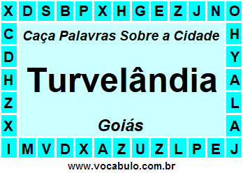 Caça Palavras Sobre a Cidade Turvelândia do Estado Goiás