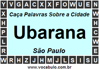 Caça Palavras Sobre a Cidade Paulista Ubarana