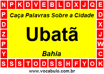 Caça Palavras Sobre a Cidade Ubatã do Estado Bahia