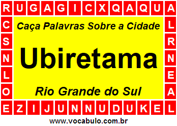 Caça Palavras Sobre a Cidade Gaúcha Ubiretama