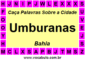 Caça Palavras Sobre a Cidade Umburanas do Estado Bahia