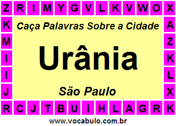 Caça Palavras Sobre a Cidade Urânia do Estado São Paulo