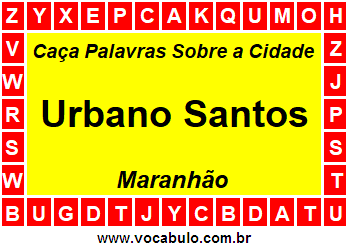 Caça Palavras Sobre a Cidade Urbano Santos do Estado Maranhão