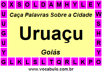 Caça Palavras Sobre a Cidade Goiana Uruaçu