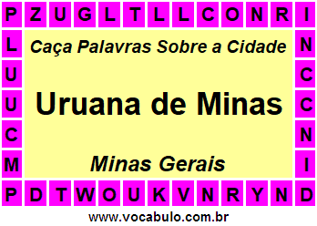 Caça Palavras Sobre a Cidade Uruana de Minas do Estado Minas Gerais