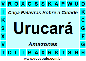 Caça Palavras Sobre a Cidade Urucará do Estado Amazonas