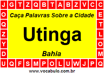 Caça Palavras Sobre a Cidade Utinga do Estado Bahia