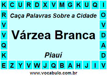 Caça Palavras Sobre a Cidade Piauiense Várzea Branca