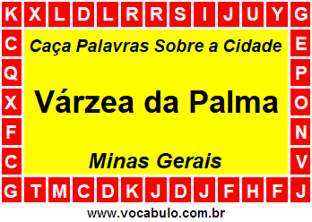 Caça Palavras Sobre a Cidade Várzea da Palma do Estado Minas Gerais