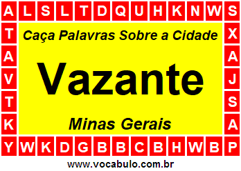 Caça Palavras Sobre a Cidade Vazante do Estado Minas Gerais