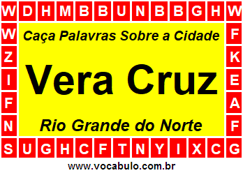 Caça Palavras Sobre a Cidade Norte Rio Grandense Vera Cruz