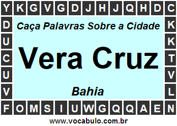 Caça Palavras Sobre a Cidade Baiana Vera Cruz