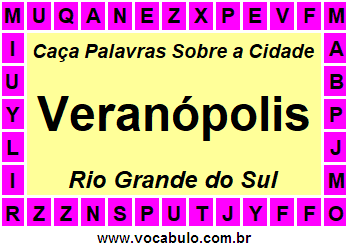Caça Palavras Sobre a Cidade Veranópolis do Estado Rio Grande do Sul