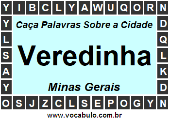 Caça Palavras Sobre a Cidade Veredinha do Estado Minas Gerais