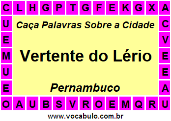 Caça Palavras Sobre a Cidade Vertente do Lério do Estado Pernambuco