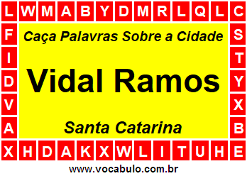 Caça Palavras Sobre a Cidade Vidal Ramos do Estado Santa Catarina