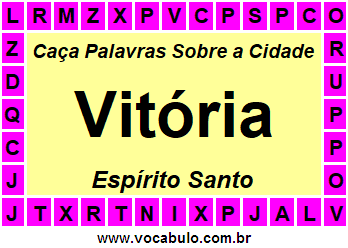 Caça Palavras Sobre a Cidade Vitória do Estado Espírito Santo