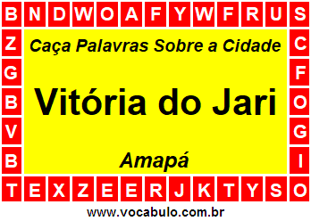 Caça Palavras Sobre a Cidade Amapaense Vitória do Jari