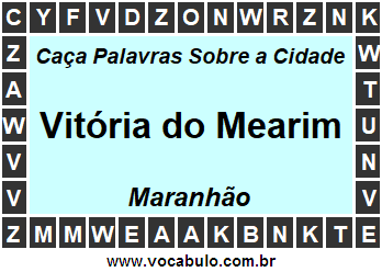 Caça Palavras Sobre a Cidade Vitória do Mearim do Estado Maranhão