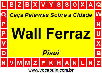 Caça Palavras Sobre a Cidade Wall Ferraz do Estado Piauí