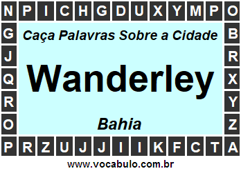 Caça Palavras Sobre a Cidade Wanderley do Estado Bahia