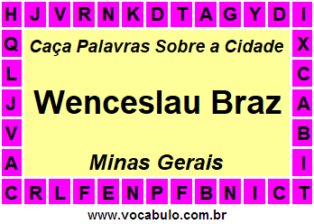 Caça Palavras Sobre a Cidade Wenceslau Braz do Estado Minas Gerais