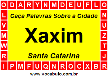 Caça Palavras Sobre a Cidade Xaxim do Estado Santa Catarina