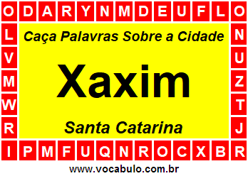 Caça Palavras Sobre a Cidade Catarinense Xaxim