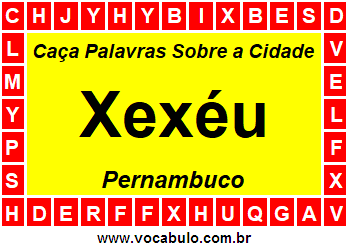Caça Palavras Sobre a Cidade Xexéu do Estado Pernambuco