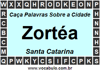 Caça Palavras Sobre a Cidade Zortéa do Estado Santa Catarina