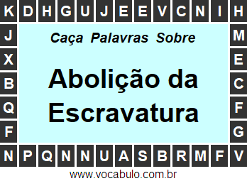 Caça Palavras Sobre a Abolição da Escravatura