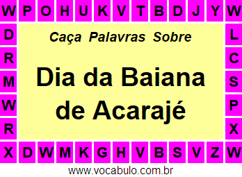 Caça Palavras Sobre o Dia da Baiana de Acarajé