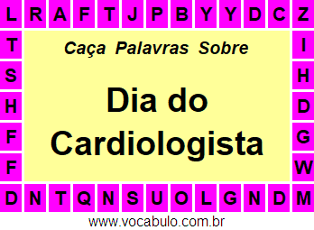 Caça Palavras Sobre o Dia do Cardiologista