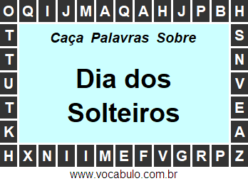 Caça Palavras Sobre o Dia dos Solteiros