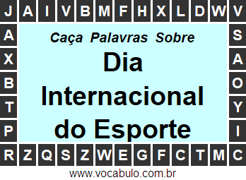 Caça Palavras Dia Internacional do Esporte para o Desenvolvimento e Pela Paz