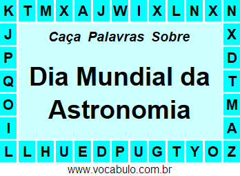 Caça Palavras Sobre o Dia Mundial da Astronomia